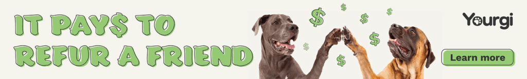 Banner showing two dogs high-fiving with text "It pays to refer a friend" and dollar signs around.